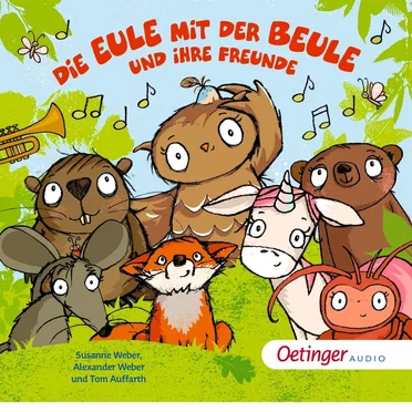 Die Eule mit der Beule und ihre Freunde