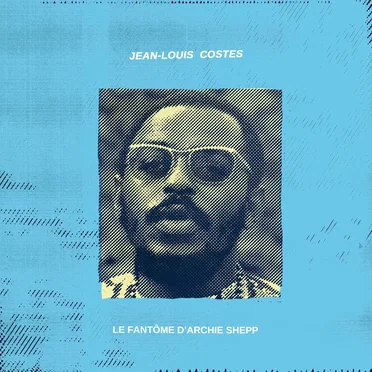 Le fantôme d'Archie Shepp