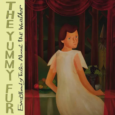 Everybody Talks About the Weather by The Yummy Fur - album cover