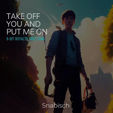 Take Off You and Put Me On (8-bit) by Snabisch - album cover