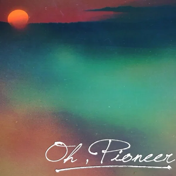 Oh, Pioneer