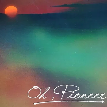 Oh, Pioneer