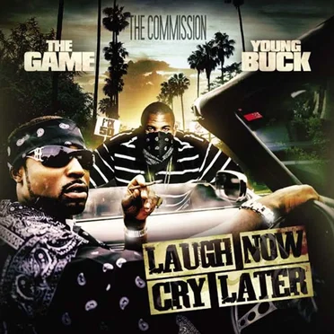 Laugh Now Cry Later by The Game - album cover