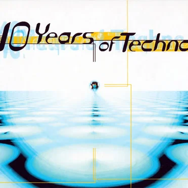 10 Years of Techno by Various Artists - album cover