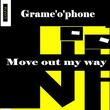 Move Out My Way by Grame'o'phone - album cover