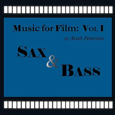 Music for Film, Volume 1: Sax and Bass