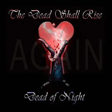 The Dead Shall Rise Again by Dead of Night - album cover