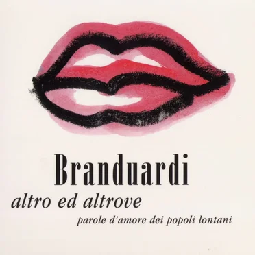 Altro ed altrove: parole d'amore dei popoli lontani