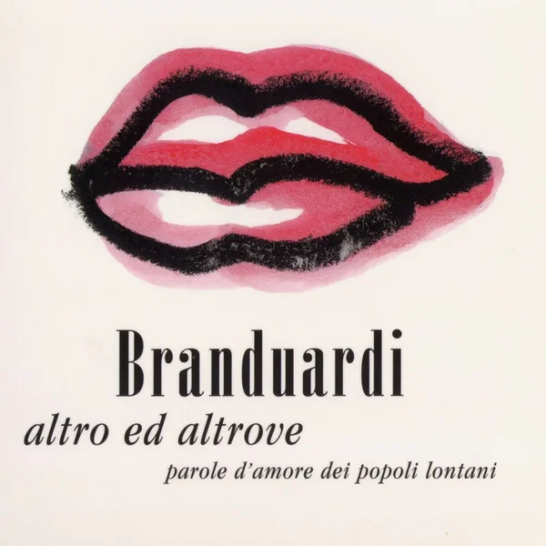 Altro ed altrove: parole d'amore dei popoli lontani
