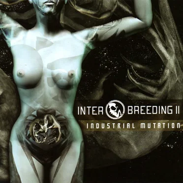Interbreeding II: Industrial Mutation by Various Artists - album cover