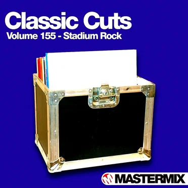 Classic Cuts, Volume 155: Stadium Rock by Various Artists - album cover