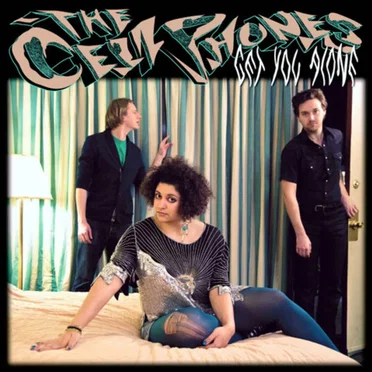 Get You Alone by The Cell Phones - album cover