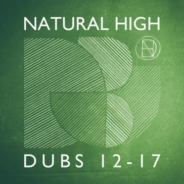 NATURAL HIGH DUBS 12-17