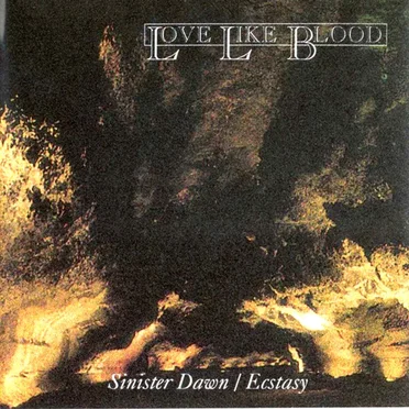 Sinister Dawn / Ecstasy by Love Like Blood - album cover