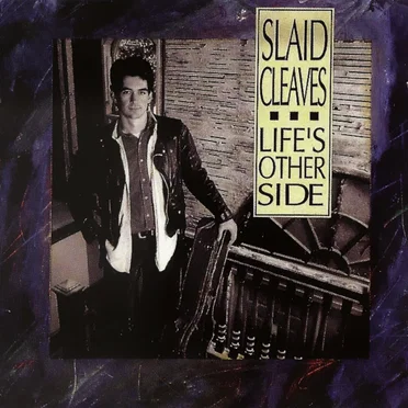 Life's Other Side by Slaid Cleaves - album cover
