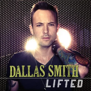 Lifted by Dallas Smith - album cover