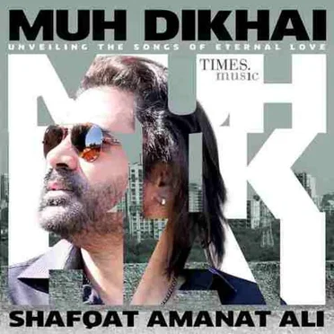 Muh Dikhai by Shafqat Amanat Ali - album cover