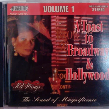 A Toast to Broadway / Hollywood