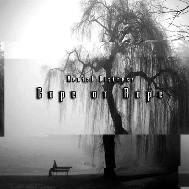 Cope or Rope by Mental Distress - album cover