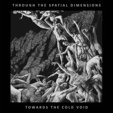 Towards the Cold Void by Through the Spatial Dimensions - album cover