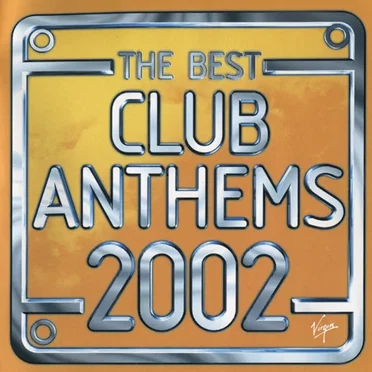 The Best Club Anthems 2002 by Various Artists - album cover