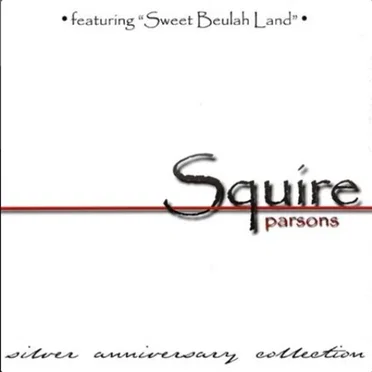 Silver Anniversary Collection by Squire Parsons - album cover