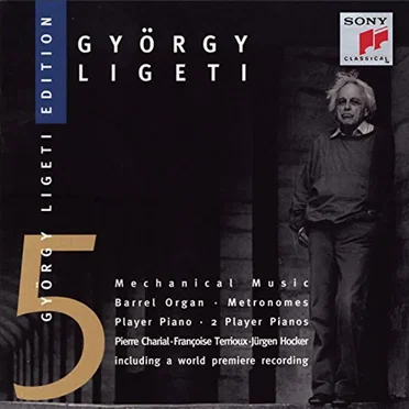 Ligeti Edition 5: Mechanical Music