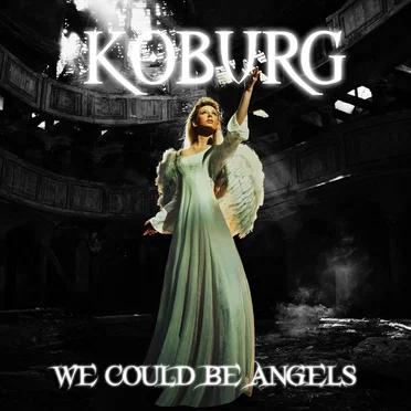 We Could Be Angels (Video Version)