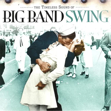 The Timeless Sound of Big Band Swing by Various Artists - album cover