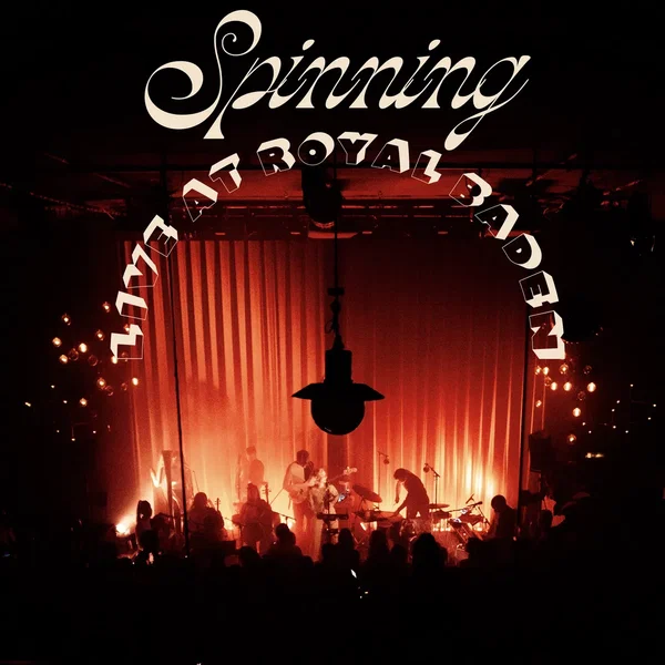 Spinning (live at Royal Baden)