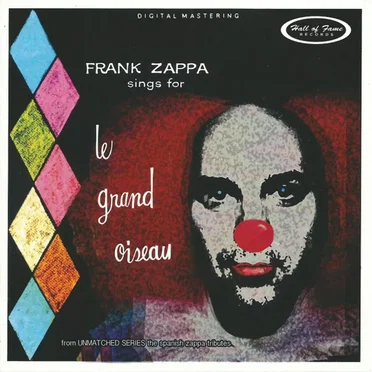 Frank Zappa Sings for Le Grand Oiseau by Various Artists - album cover
