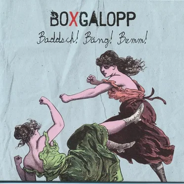 Baddsch! Bäng! Bumm! by Boxgalopp - album cover