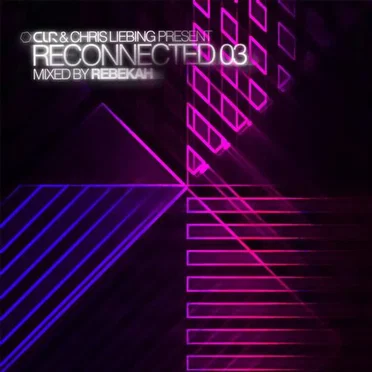 CLR & Chris Liebing Present "Reconnected 03"