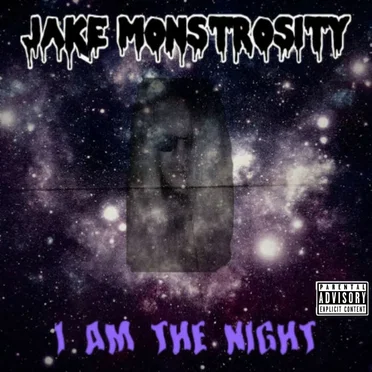 I Am The Night! by Jake Monstrosity - album cover