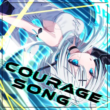 Courage Song