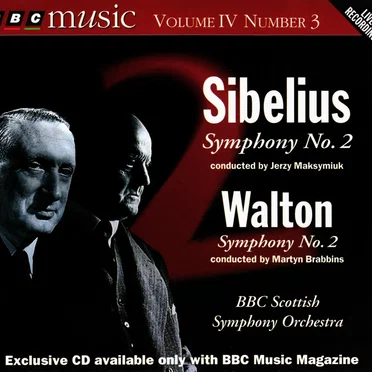 BBC Music, Volume 4, Number 3: Sibelius: Symphony no. 2 / Walton: Symphony no. 2