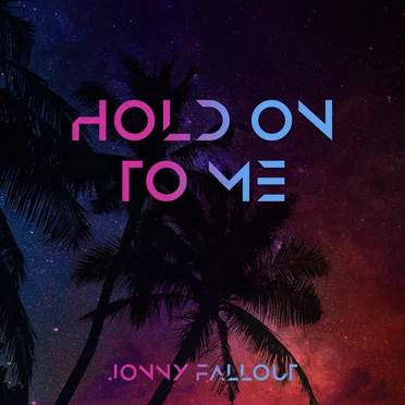 Hold on to Me