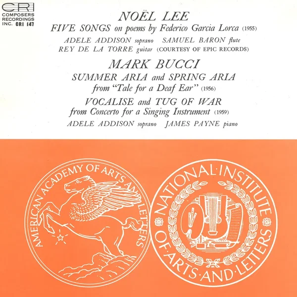Lee: Five Songs on poems by Federico Garcia Lorca / Bucci: Summer Aria and Spring Aria from “Tale for a Deaf Ear” / Bucci: Vocalise and Tog Of War from Concerto for a Singing Instrument