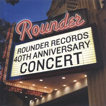 Rounder Records 40th Anniversary Concert by Various Artists - album cover