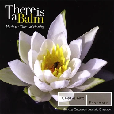 There Is a Balm by Choral Arts Ensemble - album cover