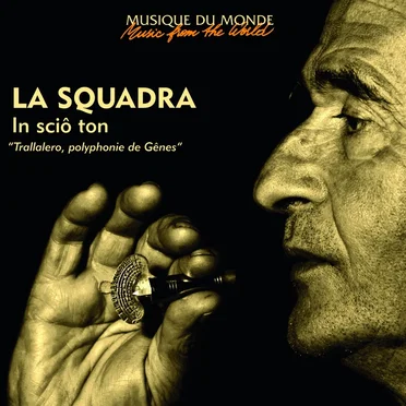 In sciô ton : "Trallalero, polyphonie de Gênes" by La Squadra - album cover