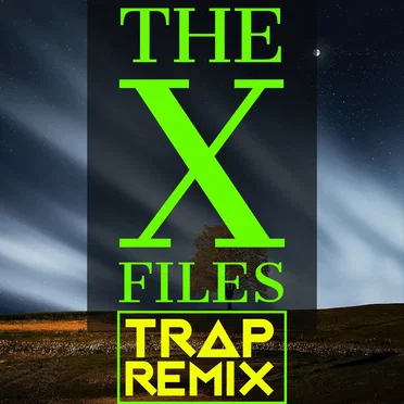 The X‐Files (Trap Remix) by Trap Remix Guys - album cover