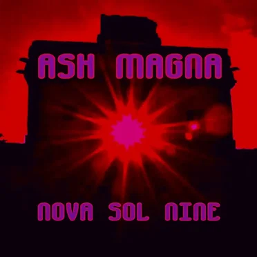 Nova Sol Nine by Ash Magna - album cover