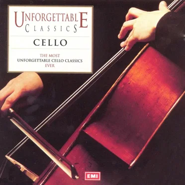 Unforgettable Classics: Cello by Various Artists - album cover
