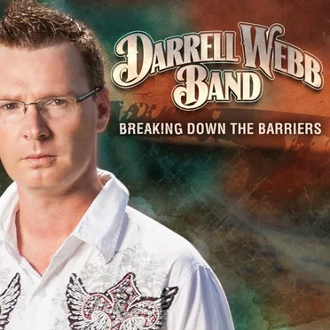 Breaking Down the Barriers by Darrell Webb Band - album cover