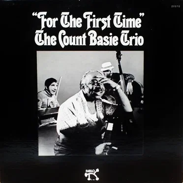 “For the First Time” by The Count Basie Trio - album cover