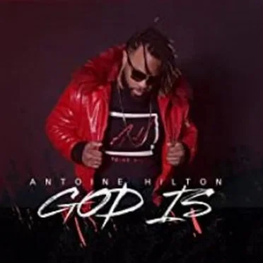 God Is by Antoine Hilton - album cover