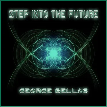 Step Into The Future by George Bellas - album cover