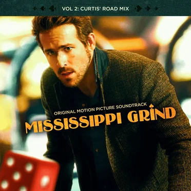 Mississippi Grind, Vol 2: Curtis’ Road Mix (Original Motion Picture Soundtrack) by Various Artists - album cover