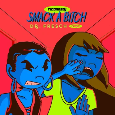 Smack A Bitch (Dr. Fresch remix)